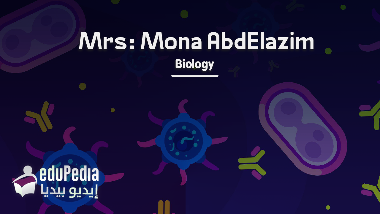 Mrs -Mona abed elazim=Biology-sec 1